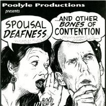 Spousal Deafness and other bones of contention....